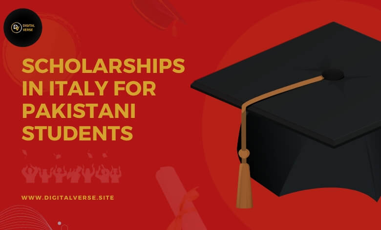 Scholarships in Italy for Pakistani Students: Unlocking Opportunities for Higher Education